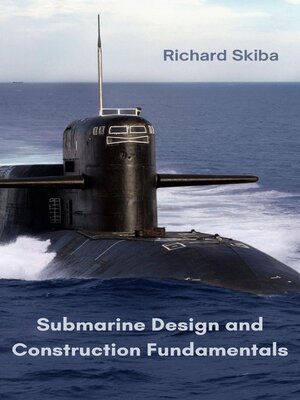 cover image of Submarine Design and Construction Fundamentals